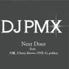 DJ PMX - Next Door (feat. Daichi,Cherry Brown,One-G,Pukkey) - Single